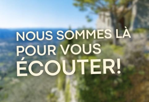 Nous sommes là pour vous écouter